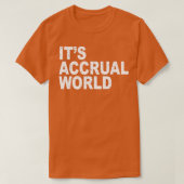 Itx27s Accrual World aardig T-shirt (Design voorkant)
