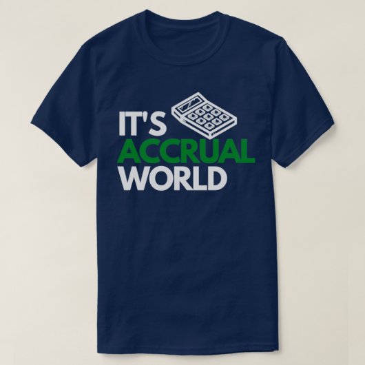 Itx27s Accrual World Accounting Audit T-shirt (Design voorkant)