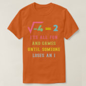 Itx27s alle plezier en games tot iemand een i verl t-shirt (Design voorkant)