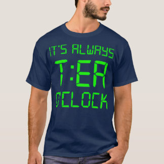 Itx27s Altijd TEA Ox27 klok T-shirt