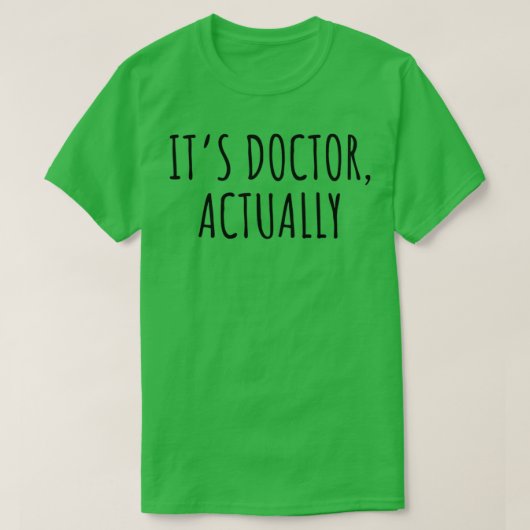 Itx27s Doctor eigenlijk 2 T-shirt (Design voorkant)