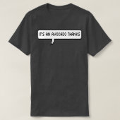 itx27s een avocado - bedankt 7 t-shirt (Design voorkant)
