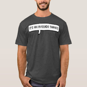 itx27s een avocado - bedankt 7 t-shirt
