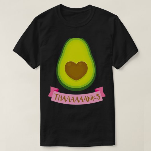 Itx27s een Avocado Thaaananks T-shirt (Design voorkant)