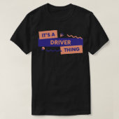Itx27s een bestuurdersding t-shirt (Design voorkant)