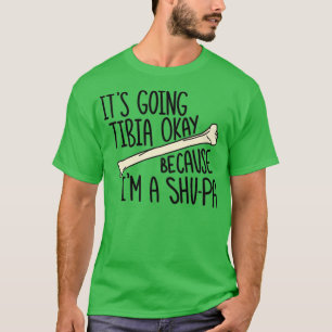 Itx27s gaat Tibia goed omdat Ix27m een SHUPA 1 T-shirt