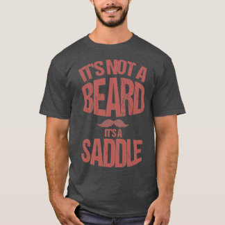 Itx27s geen Beard Itx27s een zadelwierpoot liefde T-shirt
