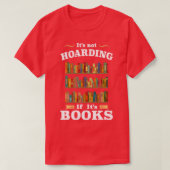 Itx27s niet het Hoarding als Itx27s Boeken T-shirt (Design voorkant)