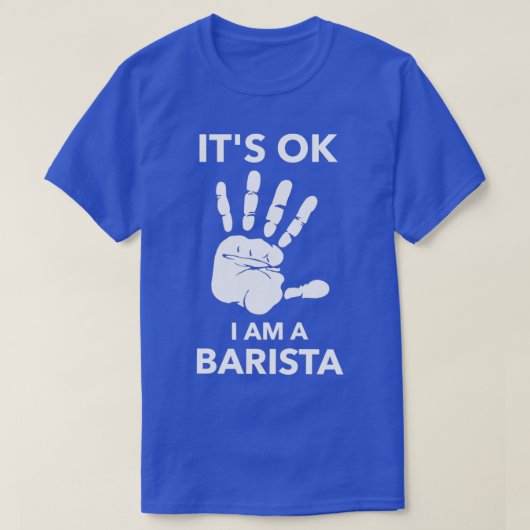 ITx27S OK IK BEN EEN BARISTA T-shirt (Design voorkant)