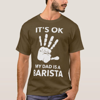 ITx27S OK MIJN DAD IS EEN BARISTA T-shirt
