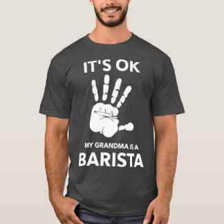 ITx27S OK MIJN GRANDMA IS EEN BARISTA T-shirt