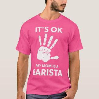 ITx27S OK MIJN MOM IS EEN BARISTA T-shirt