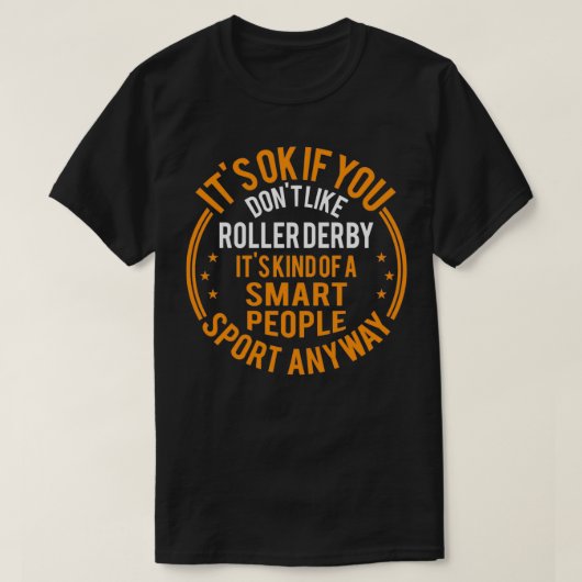 Itx27s oké als je Donx27t als Roller Derby ziet T-shirt (Design voorkant)