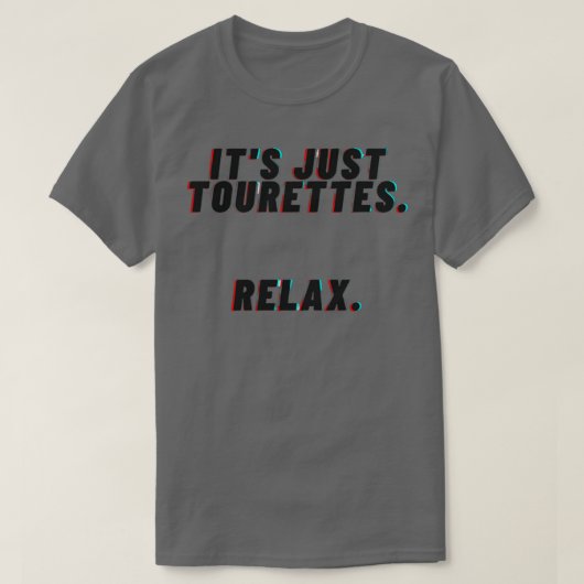 Itx27s slechts tourettes t-shirt (Design voorkant)