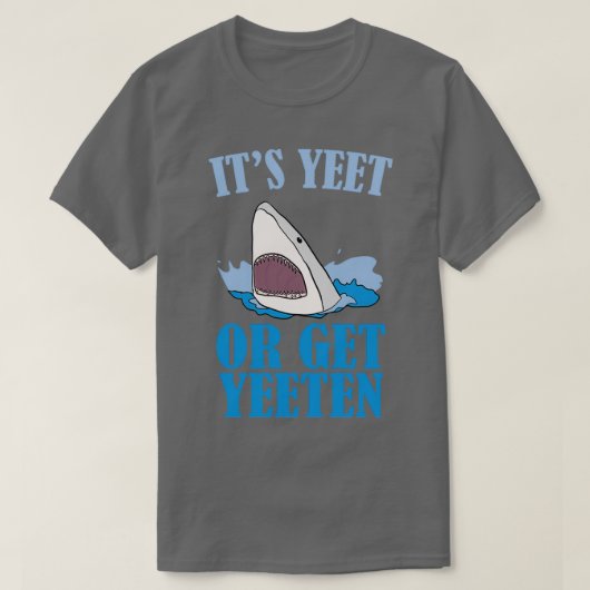 Itx27s Yet of Get Yeeten T-shirt (Design voorkant)
