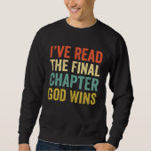 Iu2019ve Read The Final Chapter God Wins Christian Trui (Voorkant)