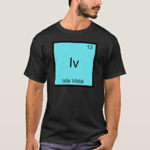 Iv - Isla Vista Grappig Chemie Element Symbool T-s T-shirt