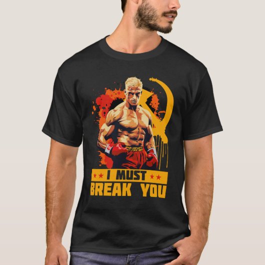 Ivan Drago I Must Break You Citaat T-shirt (Voorkant)