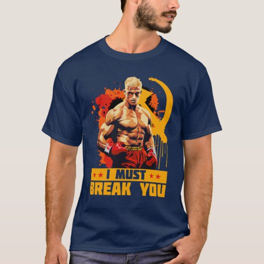 Ivan Drago I Must Break You Citaat T-shirt (Voorkant)