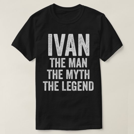 Ivan the Man The Myth The Legend First Name Ivan T-shirt (Design voorkant)
