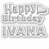 Ivana Happy Birthday silver Aufkleber Sticker (Voorkant)