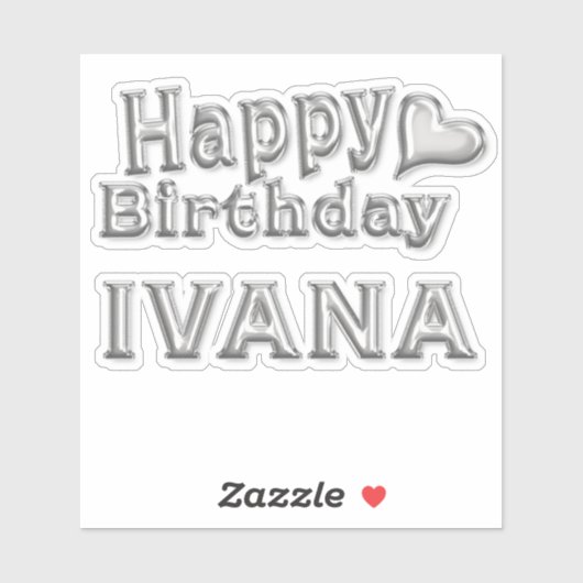 Ivana Happy Birthday silver Aufkleber Sticker (Vel)