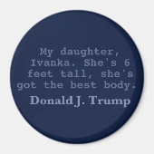 Ivanka heeft het beste lichaam, 3" ronde magneet (Voorkant)