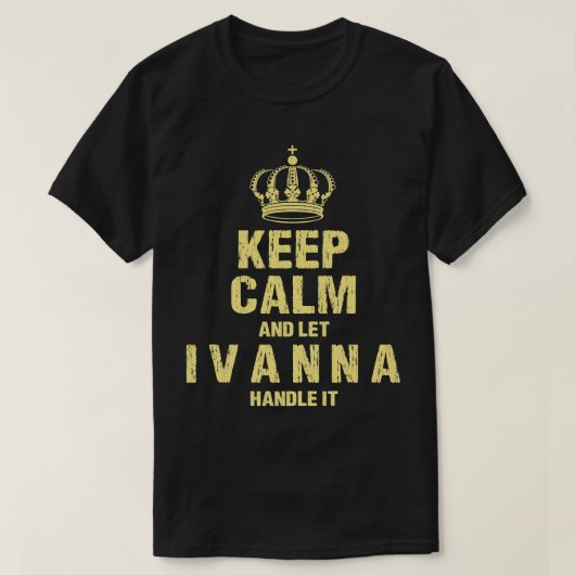 Ivanna Keep Calm Personalized Name Friends Nicknam T-shirt (Design voorkant)