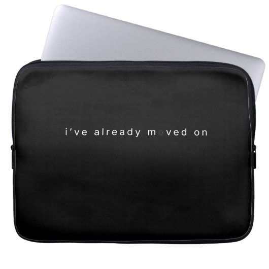 I've Already Moved On Minimalist Black Notebook Laptop Sleeve (Voorkant)