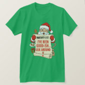 I've been good-ish... ask around t-shirt (Design voorkant)