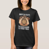 I've Been Known To Throw Things Ceramics Pottery T-shirt (Voorkant)