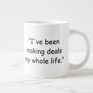I've Been Making Deals My Whole Life Trump Mug Grote Koffiekop