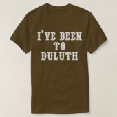 Ive Been naar Duluth T-shirt (Design voorkant)