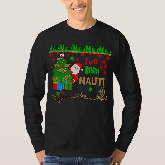 Ive Been Nauti .... er, Nautical for Kerstmis T-shirt (Voorkant)