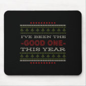 Ive Been The Good One This Year Christmas  Muismat (Voorkant)