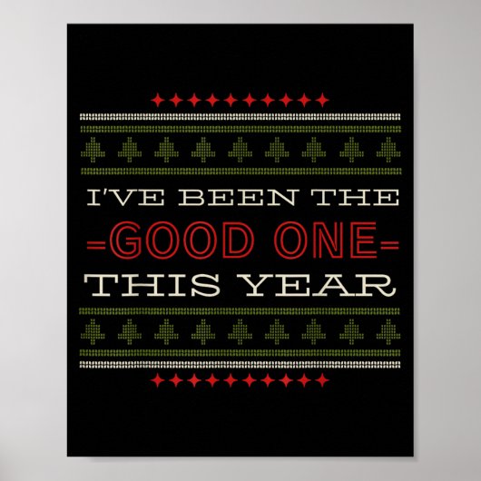Ive Been The Good One This Year Christmas  Poster (Voorkant)