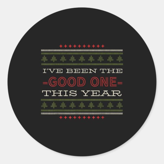 Ive Been The Good One This Year Christmas  Ronde Sticker (Voorkant)
