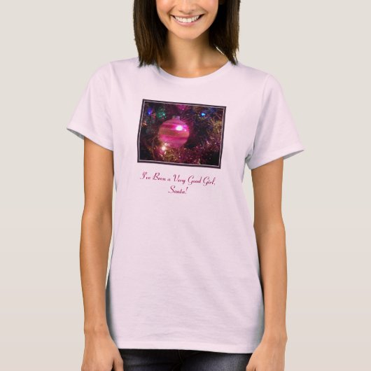 'I've Been Very Good' Dames T-shirt (Voorkant)