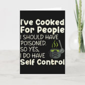 I've Cooked For People I Should Have Isoned Funny Kaart (Voorkant)