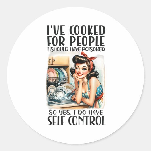 I've Cooked For People I Should Have Isoned So Yes Ronde Sticker (Voorkant)