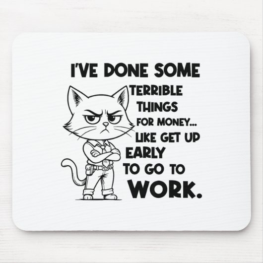 I've Done Some Terrible Things For Money Like Gett Muismat (Voorkant)