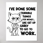 I've Done Some Terrible Things For Money Like Gett Poster (Voorkant)