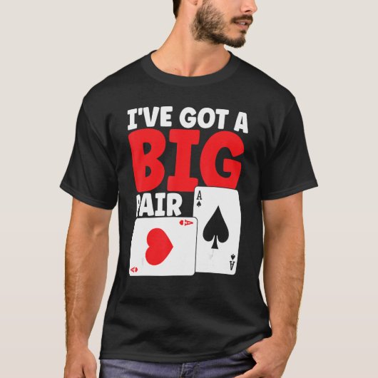 I've Got A Big Pair Bluffing Pot Playing Cards Gif T-shirt (Voorkant)