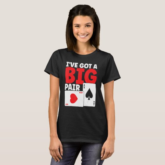I've Got A Big Pair Bluffing Pot Playing Cards Gif T-shirt (Voorkant volledig)