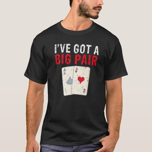 Ive got a Big Pair Game Playing Cards Poker Premiu T-shirt (Voorkant)