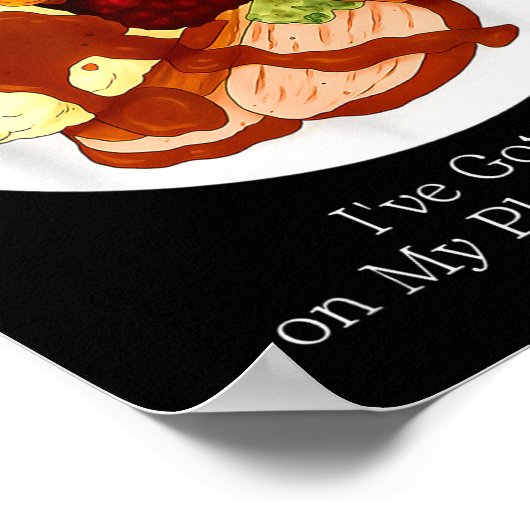 I've Got A Lot On My Plate Food  Poster (Hoek)