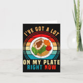 I've Got A Lot On My Plate Right Now Funny Thanksg Kaart (Voorkant)