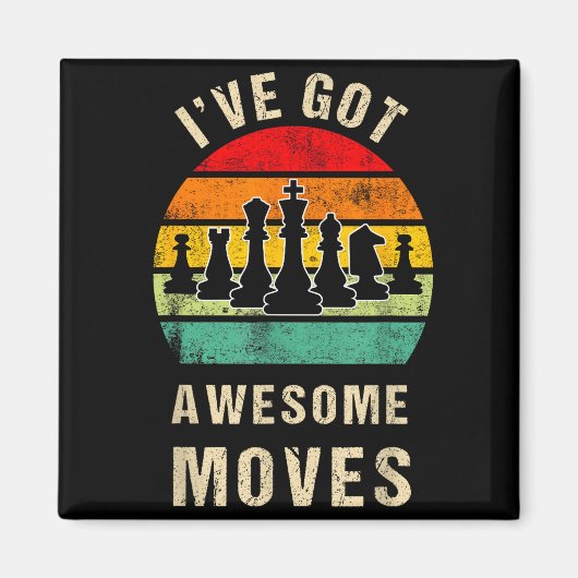 I've Got Awesome Moves Chess Player Funny Chess Pl Magneet (Voorkant)