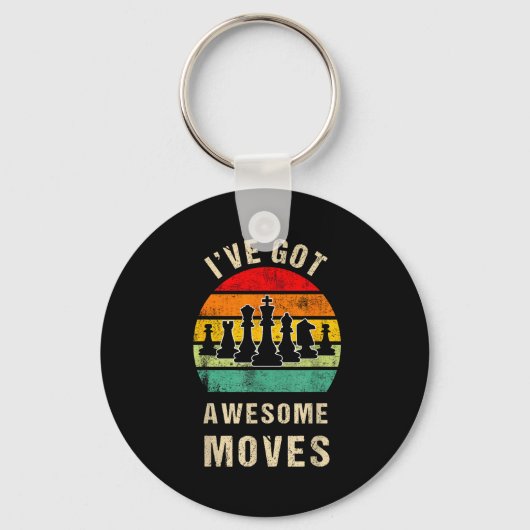 I've Got Awesome Moves Chess Player Funny Chess Pl Sleutelhanger (Voorkant)