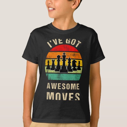 I've Got Awesome Moves Chess Player Funny Chess Pl T-shirt (Voorkant)